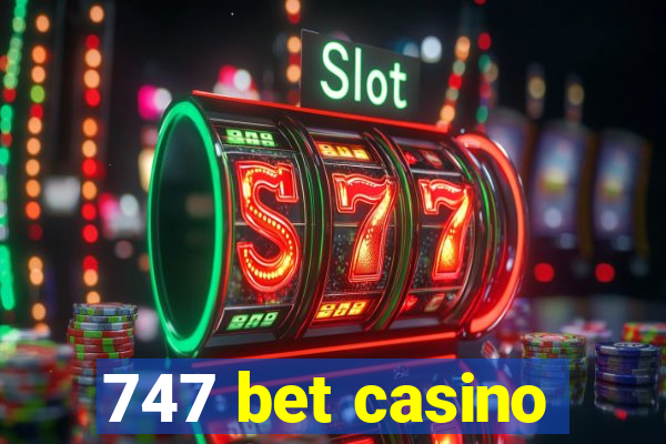 747 bet casino